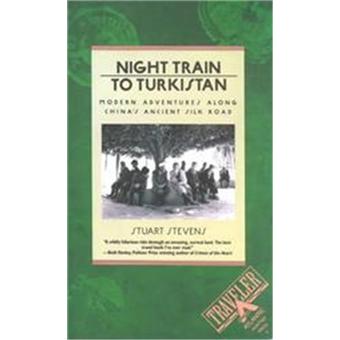 Night Train to Turkistan: Modern Adventures along China's Ancient Silk Road - Paperback - 1994 - 1